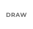 DRAW
